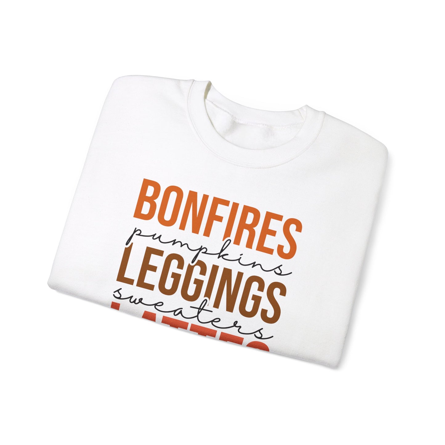 Bonfires, Pumpkins, Leggings, Sweaters, Lattes Sweatshirt