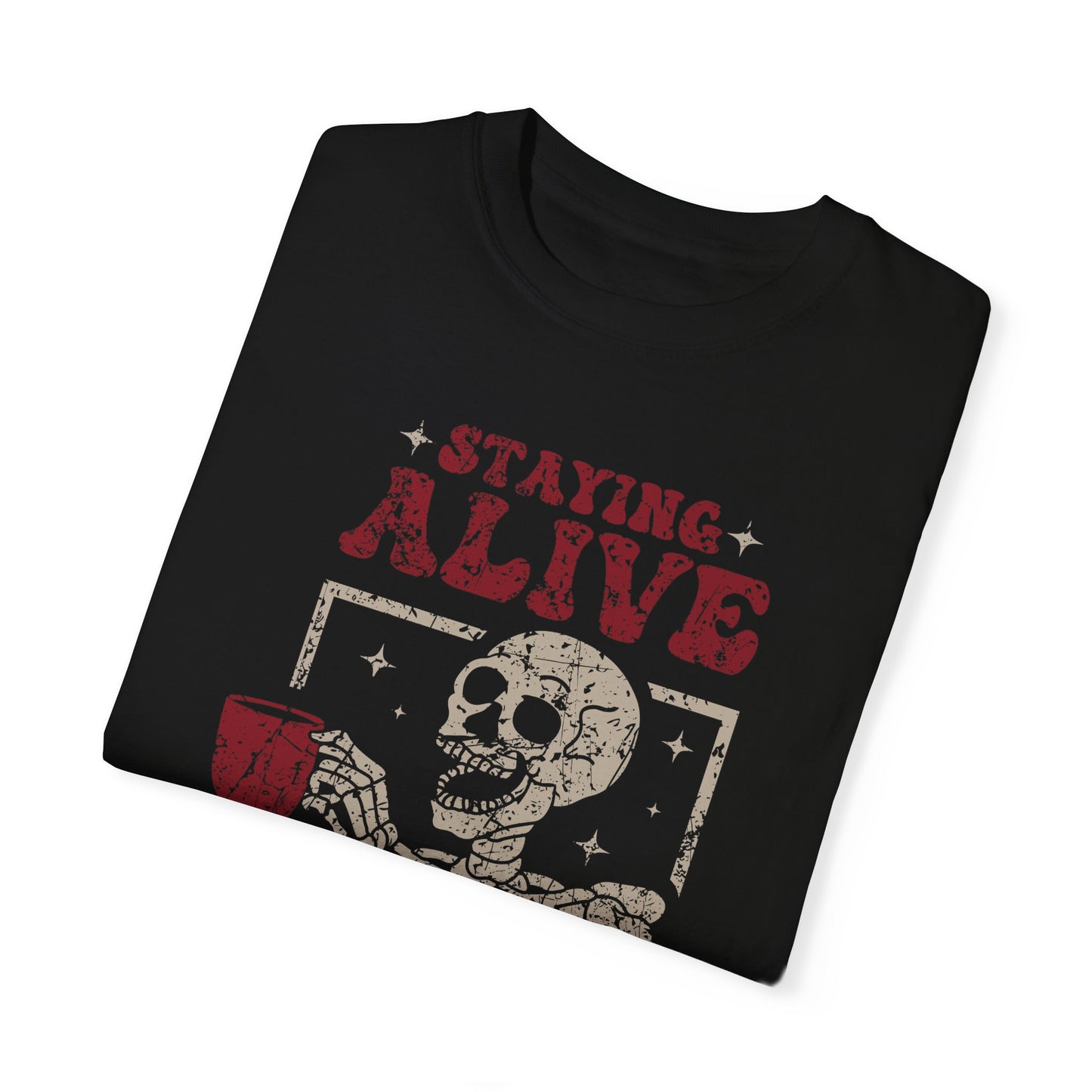 Staying Alive Coffee T-Shirt