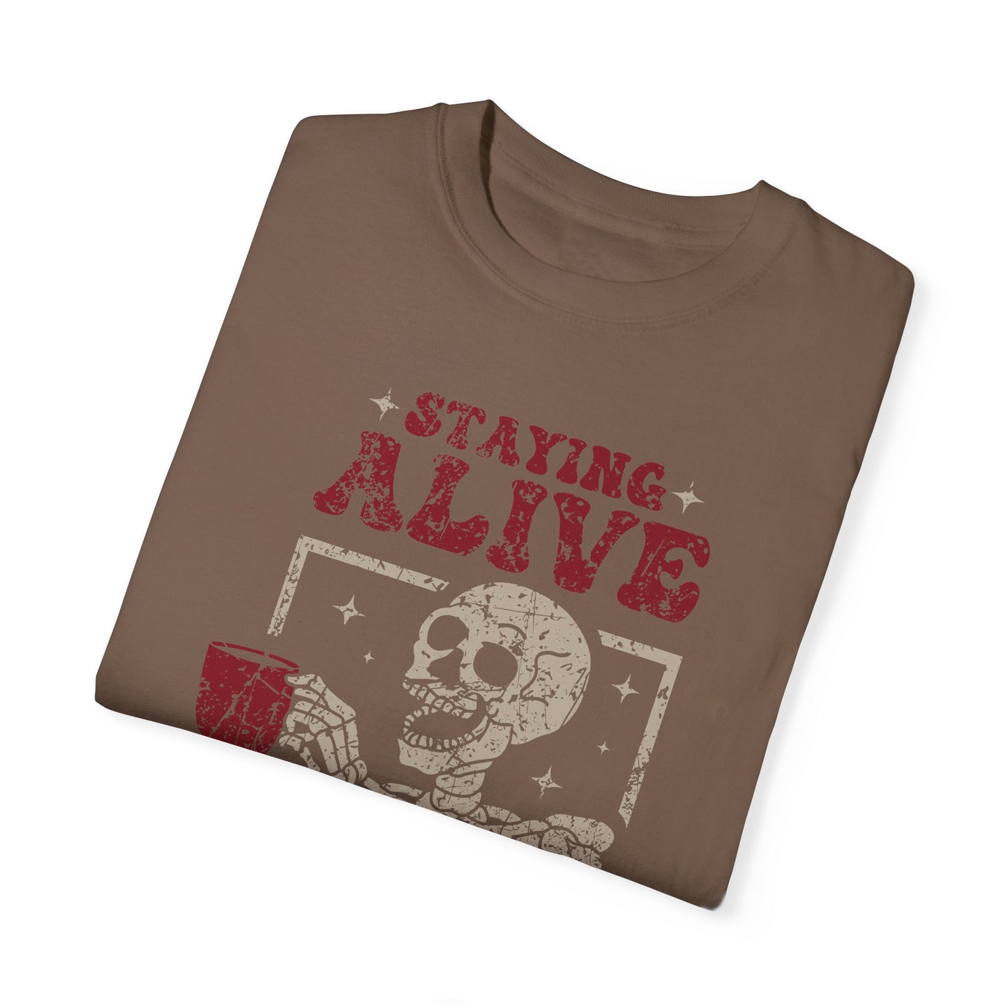 Staying Alive Coffee T-Shirt